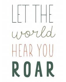 Plakat - Let the World Hear you ROAR / Dinosaur
