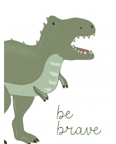 Plakat - Tyrannosaurus / Be Brave