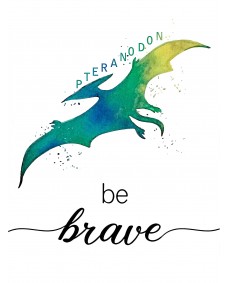 Plakat - PTERANODON / Be Brave