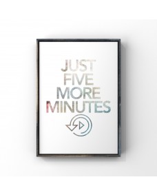 Plakat - Spil / Just Five more Minutes