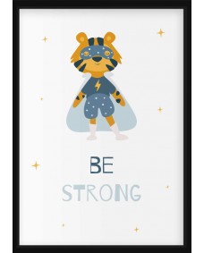 Plakat - Tiger , be strong
