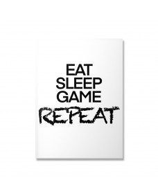 Plakat - EAT SLEEP GAME REPEAT  / Sort og hvid