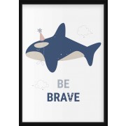 Plakat - Delfin,  be brave