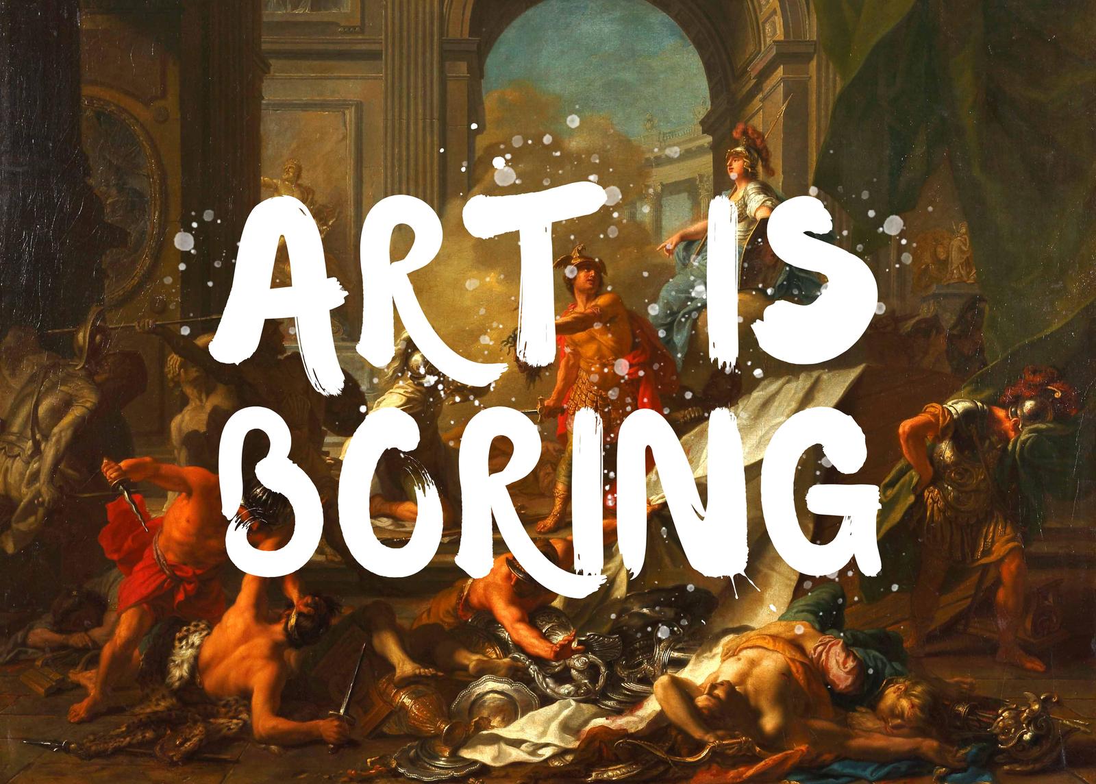 Plakat - Art Is Boring